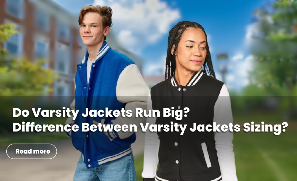 do varsity jackets run big
