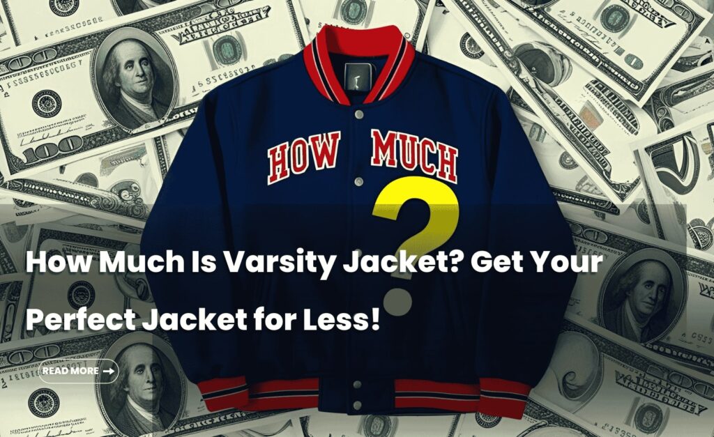 how much is varsity jacket