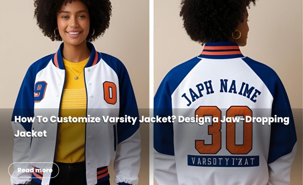 how to customize varsity jacket