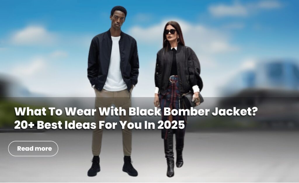 what to wear with black bomber jacket